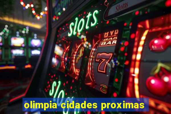 olimpia cidades proximas